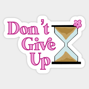 Don’t give Up Sticker